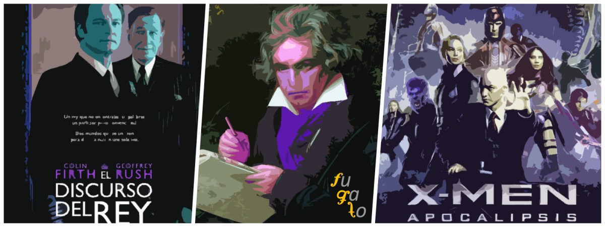 Cartel de "El discurso del rey", Ludwig van Beethoven y cartel de "X-Men: Apocalipsis".