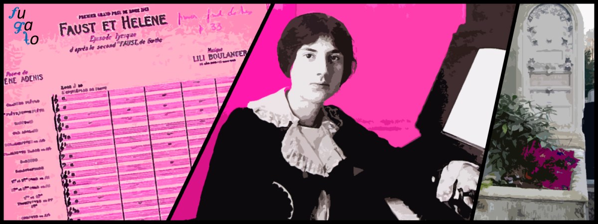 Cantata “Faust et Hélène”, Lili Boulanger y la tumba de la compositora.